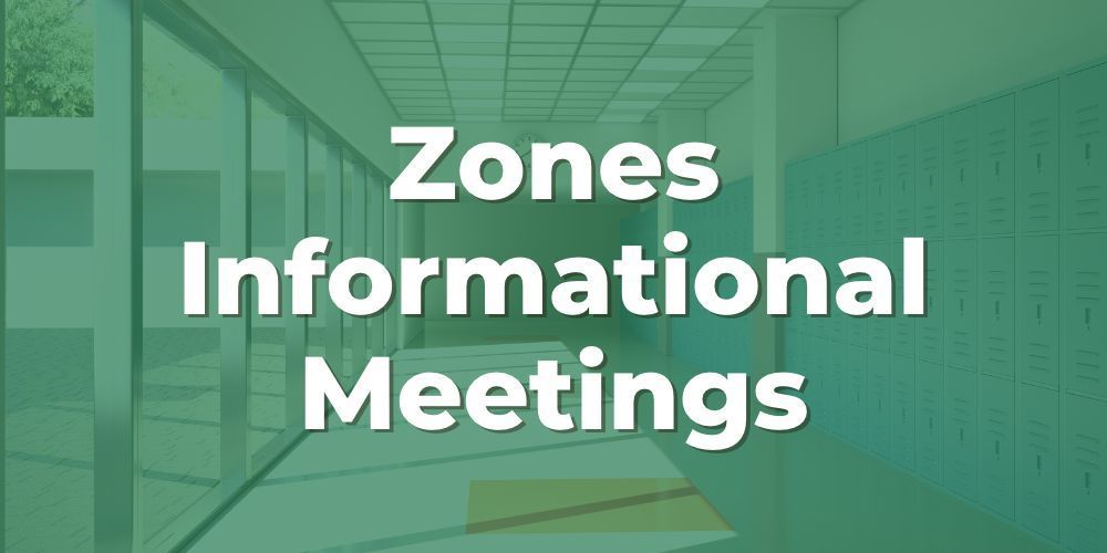 Zones Informational Meetings