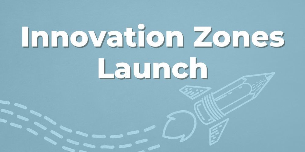 Innovation Zones Launch